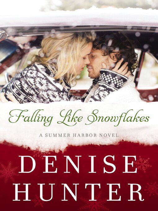 Title details for Falling Like Snowflakes by Denise Hunter - Wait list